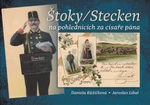 Štoky/Stecken na pohlednicích za císaře pána - Jaroslav Líbal, Daniela Růžičková