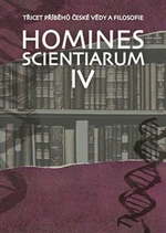 Homines scientiarum IV - Michal V. Šimůnek, Tomáš Hermann, Dominika Grygarová, Soňa Štrbáňová, Tomáš Petráň