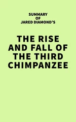 Summary of Jared Diamond's The Rise and Fall of the Third Chimpanzee