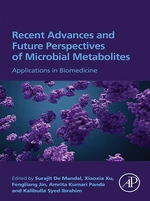 Recent Advances and Future Perspectives of Microbial Metabolites