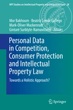 Personal Data in Competition, Consumer Protection and Intellectual Property Law