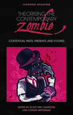 Theorising the Contemporary Zombie