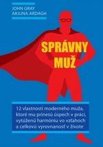 Správny muž - John Gray, Arjuna Ardagh