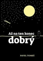 Až na ten konec dobrý - Pavel Tomeš, Lemka Otáhalová