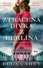 Ztracená dívka z Berlína - Ella Careyová - e-kniha