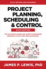 Project Planning, Scheduling, and Control, Sixth Edition