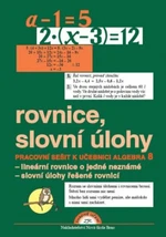 Algebra 8, Rovnice a slovní úlohy – pracovní sešit - Zdena Rosecká