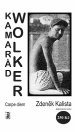 Kamarád Wolker - Zdeněk Kalista