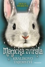 Magická zvířata Králíkovo tajemství - Holly Webová