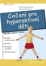 Cvičení pro hyperaktivní děti - Jana Vyskotová, Marie Zemánková - e-kniha