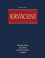 Krvácení - Miroslav Penka, Igor Penka, Jaromír Gumulec - e-kniha