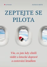 Zeptejte se pilota - Patrick Smith - e-kniha