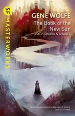 The Book of the New Sun: Volume 2 : Sword and Citadel - Gene Wolfe