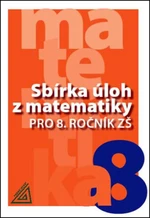 Sbírka úloh z matematiky pro 8. ročník ZŠ - Ivan Bušek, Väterová Věra, Marie Cibulková