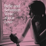 Belle and Sebastian - Write About Love (LP) LP platňa