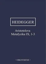 Aristotelova Metafyzika IX, 1-3 - Martin Heidegger