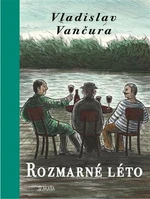 Rozmarné léto - Vladislav Vančura, Adriana Rohde Kabele