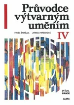 Průvodce výtvarným uměním IV - Pavel Šamšula