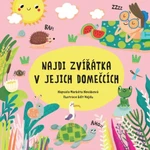 Najdi zvířátka v jejich domečcích - Markéta Nováková