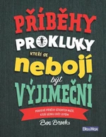 Příběhy pro kluky, kteří se nebojí být výjimeční - Ben Brooks