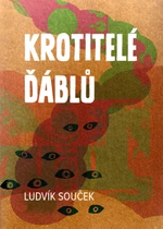 Krotitelé ďáblů - Ludvík Souček - e-kniha
