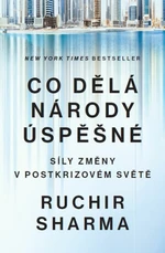 Co dělá národy úspěšnými - Ruchir Sharma