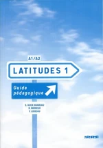 Latitudes 1 Příručka učitele - Régine Mérieux, Yves Loiseau