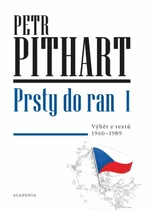 Prsty do ran I. - Petr Pithart