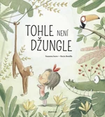 Tohle není džungle - Susanna Isern, Rocio Bonilla