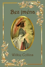 Bez jména - Wilkie Collins - e-kniha