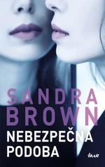Nebezpečná podoba - Sandra Brown - e-kniha