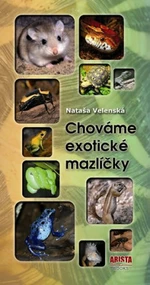 Chováme exotické mazlíčky - Nataša Velenská