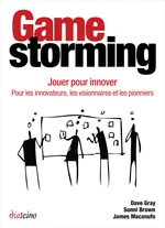 Gamestorming - Jouer pour innover