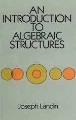 An Introduction to Algebraic Structures
