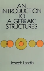 An Introduction to Algebraic Structures