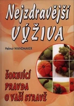 Nejzdravější výživa - Helmut Wandmaker