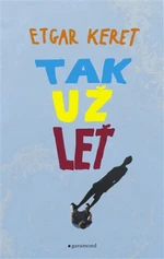 Tak už leť - Etgar Keret