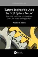 Systems Engineering Using the DEJI Systems ModelÂ®