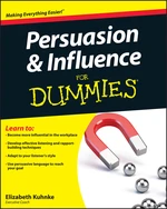 Persuasion and Influence For Dummies