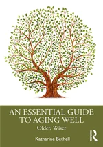 An Essential Guide to Aging Well