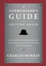 The Curmudgeon's Guide to Getting Ahead