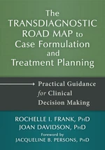 The Transdiagnostic Road Map to Case Formulation and Treatment Planning