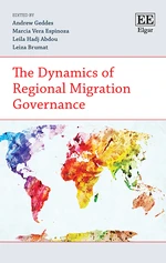 The Dynamics of Regional Migration Governance