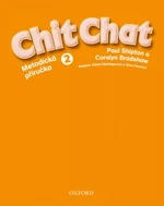 Chit Chat 2 Metodická Příručka - Paul Shipton