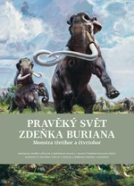 Pravěký svět Zdeňka Buriana - Kniha 2 - Bořivoj Záruba, Ondřej Müller, Zdeněk Burian, Rostislav Walica, Václav Vančata