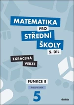 Matematika pro střední školy 5.díl Zkrácená verze - Jiří Ort, Kodejška Čeněk