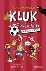 Kluk v kopačkách – Fotbalový kemp, Bolfová Markéta