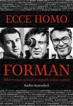 Ecce homo Forman - Radim Kratochvíl