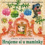 Hrajeme si u maminky - Jiřina Rákosníková, Jiří Pavlica