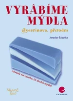 Vyrábíme mýdla - Jaroslav Šabatka - e-kniha